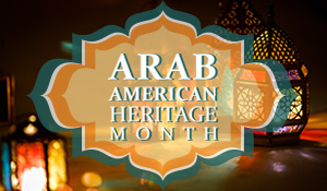 Arab American Heritage Month 