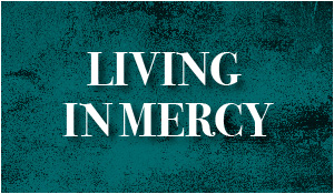 Living in Mercy